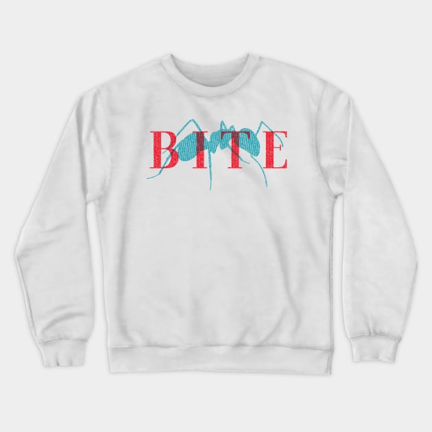 B I T E (Light Version) - A Group where we all pretend to be Ants in an Ant Colony Crewneck Sweatshirt by Teeworthy Designs